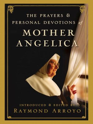 The Prayers and Personal Devotions of Mother Angelica - ebook